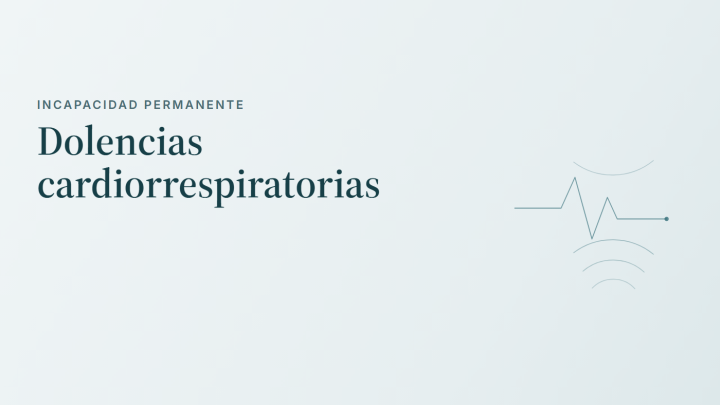 Incapacidad permanente: dolencias cardiorrespiratorias