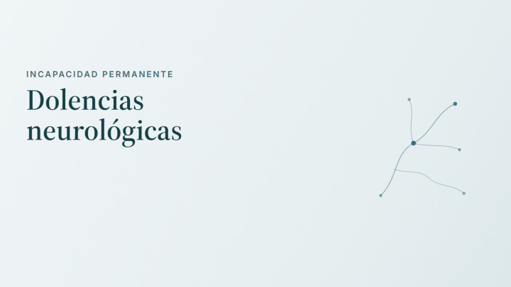 Incapacidad permanente: dolencias neurológicas