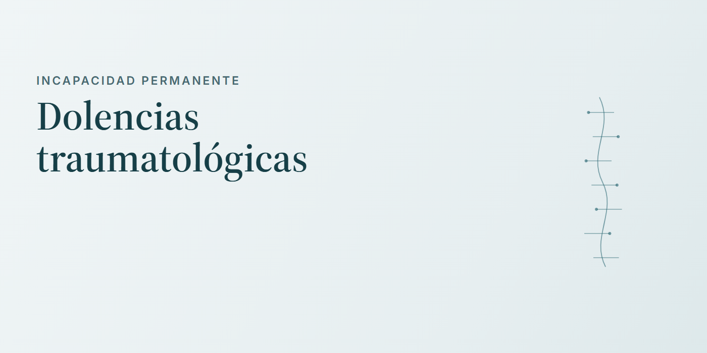 Incapacidad permanente: dolencias traumatológicas
